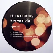 Lula Circus - Irreversible