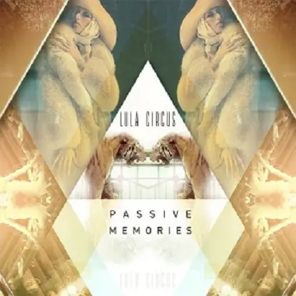 Lula Circus - Passive Memories