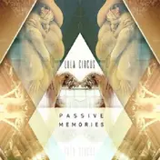 Lula Circus - Passive Memories