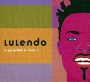 CD - Lulendo - À Qui Profite Le Crime? - Digipak