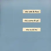 Lullaby for the Working Class - The Ebb & Flow, The Come & Go, The To & Fro