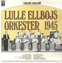 LP - Lulle Ellbojs Orkester 1945 - Lulle's Lullaby