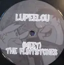12'' - Lupeelou - (Meet) The Flintstones