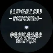 Lupeelou - Popcorn (Perplexer Remix)