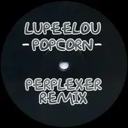 Lupeelou - Popcorn (Perplexer Remix)