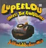 LP - Lupelou - (meet) the Flintstones