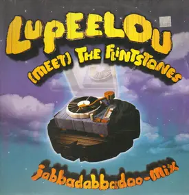 Lupelou - (meet) the Flintstones