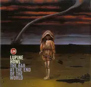 Lupine Howl - The Bar at the End of the World