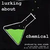 7inch Vinyl Single - Lurking About - Chemical / Never Again