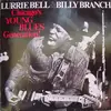 LP - Lurrie Bell / Billy Branch - Chicago's Young Blues Generation