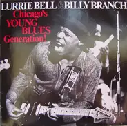 Lurrie Bell / Billy Branch - Chicago's Young Blues Generation