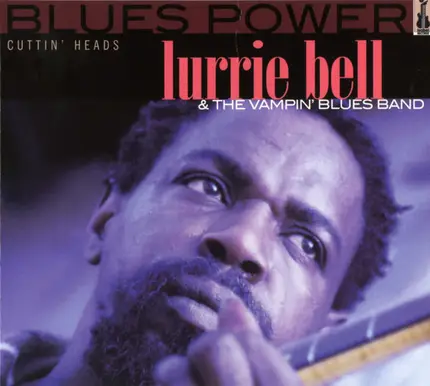 Lurrie Bell & The Vampin' Blues Band - Cuttin' Heads