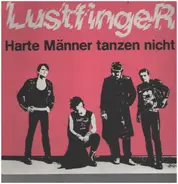 Lustfinger - Harte Männer Tanzen Nicht