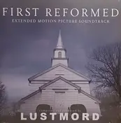 Lustmord - First Reformed Soundtrack