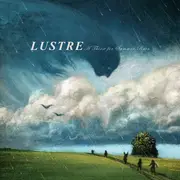 LP - Lustre - A Thirst For Summer Rain - Blue/Green Vinyl, Ltd Ed.