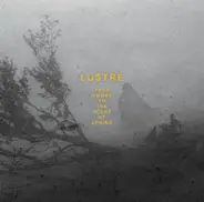 Lustre - They Awoke To The Scent Of Spring