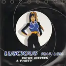 12inch Vinyl Single - Luscious - We're Having A Party