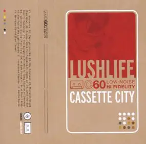 Lushlife - Cassette City