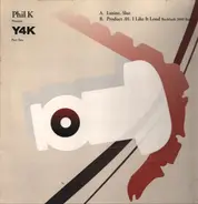 L'usine / Product 01 - Phil K Presents: Y4K Part Two