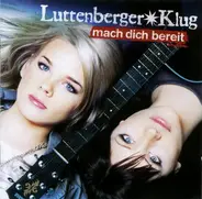 Luttenberger✴Klug - Mach Dich Bereit