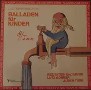 LP - Lutz Görner , Ulrich Türk - Balladen Für Kinder