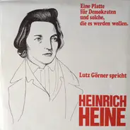 Lutz Görner - Spricht Heinrich Heine