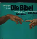 Double LP - Lutz Görner / Ulrich Türk - Die Bibel - Texte Und Lieder Von Abraham Bis Jesus - Signed
