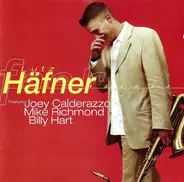 Lutz Häfner Featuring Joey Calderazzo , Mike Richmond , Billy Hart - Lutz Häfner Featuring Joey Calderazzo, Mike Richmond, Billy Hart