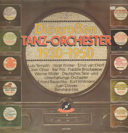 Lutz Templin, Horst Winter, Ernst van't Hoff u.a. - Die großen Tanz-Orchester 1930-1950
