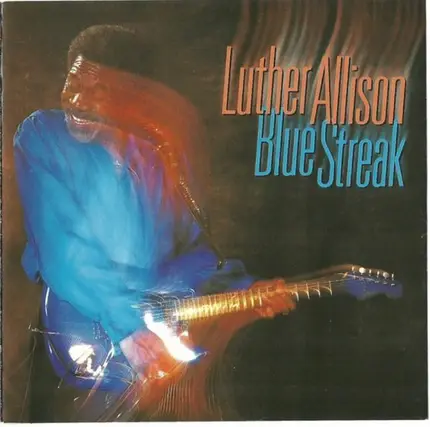 Luther Allison - Blue Streak