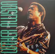 Luther Allison - More From Berlin