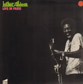 Luther Allison - Live in Paris