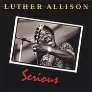 CD - Luther Allison - Serious