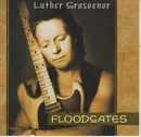 CD - Luther Grosvenor - Floodgates