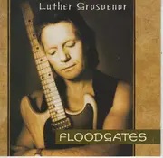 CD - Luther Grosvenor - Floodgates