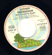 7inch Vinyl Single - Luther Grosvenor - Here Comes The Queen