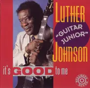 Luther 'Guitar' Johnson - It'S Good to Me