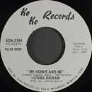 7inch Vinyl Single - Luther Ingram - My Honey And Me