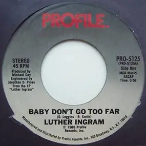 Luther Ingram - Baby Don't Go Too Far
