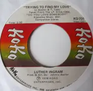 Luther Ingram - Get To Me / Trying To Find My Love