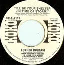 7inch Vinyl Single - Luther Ingram - I'll Be Your Shelter (In Time Of Storm)