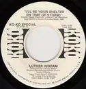 7inch Vinyl Single - Luther Ingram - I'll Be Your Shelter (In Time Of Storm) / Oh Baby, You Can Depend On Me
