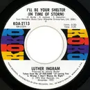 7inch Vinyl Single - Luther Ingram - I'll Be Your Shelter (In Time Of Storm) / I Can't Stop