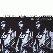 Luther Johnson - They Call Me The Snake