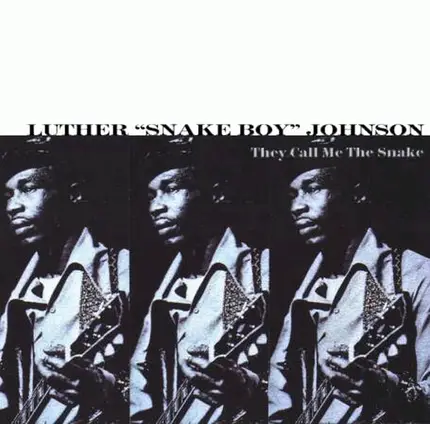 Luther Johnson - They Call Me The Snake