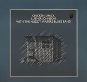 LP - Luther Johnson With Muddy Waters Blues Band - Chicken Shack