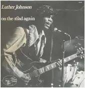 Luther Johnson - On the Road Again