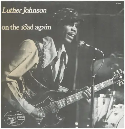 Luther Johnson - On the Road Again