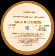 Luther Rabb - Make A Little Move (On The One)
