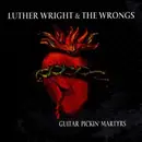 CD - Luther Wright & The Wrongs - Guitar Picking' Martyrs